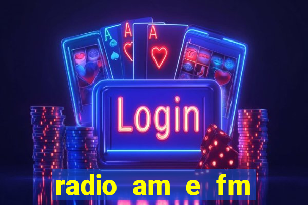 radio am e fm casas bahia